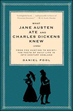  What Jane Austen Ate and Charles Dickens Knew: From Fox Hunting  to Whist-the Facts of Daily Life in Nineteenth-Century England:  9780671882365: Pool, Daniel: Books